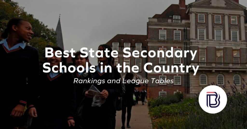 Best State Secondary Schools in the UK UK League Table 2024