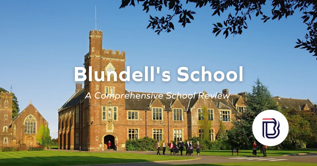 Blundell's School Exploring Reviews, Rankings, Fees, And More